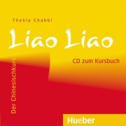 Cover-Bild zum Titel 'Liao Liao. Audio-CD zum Kursbuch' von 'Thekla Chabbi'