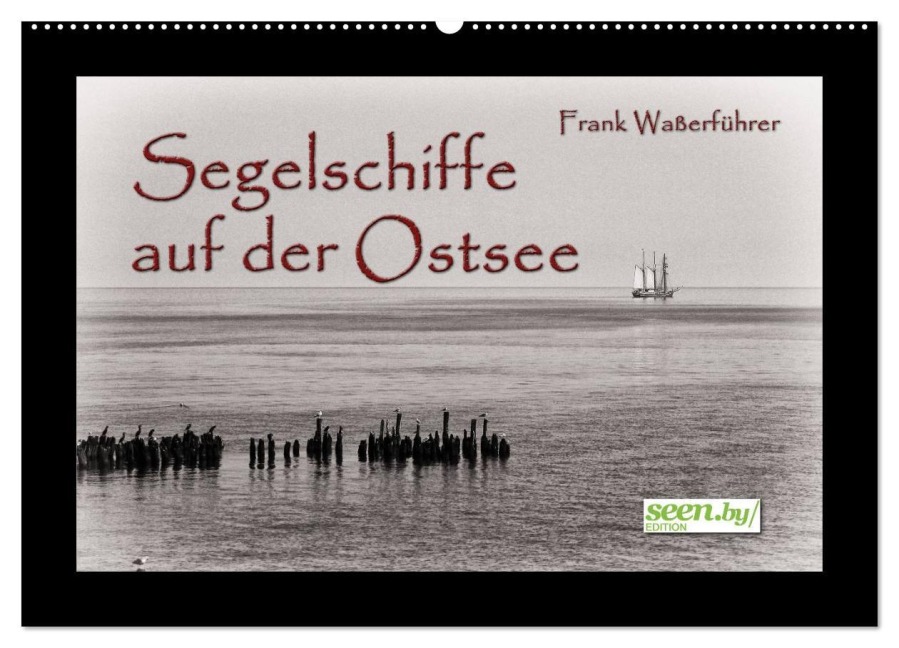 Segelschiffe auf der Ostsee (Wandkalender 2026 DIN A2 quer), CALVENDO Monatskalender - Frank Waßerführer