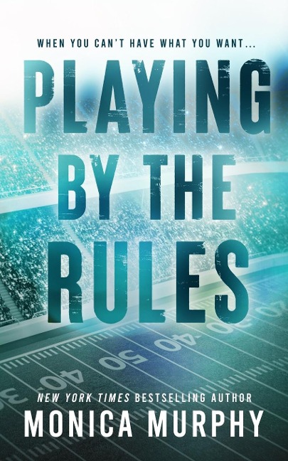Playing By The Rules - Monica Murphy