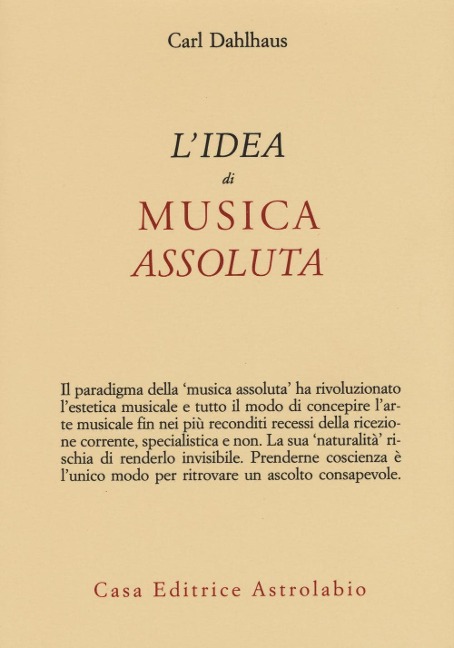 L' idea di musica assoluta - Carl Dahlhaus