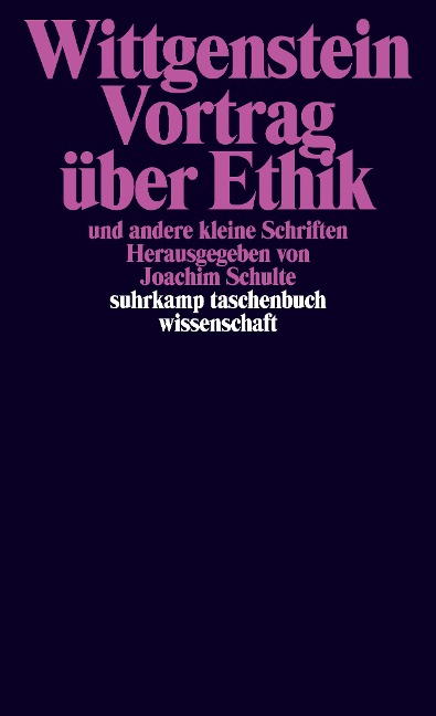 Vortrag über Ethik und andere kleine Schriften - Ludwig Wittgenstein