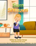 Cover-Bild zum Titel 'Sam Sneezes' von 'Tracilyn George'