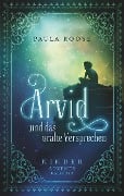 Cover-Bild zum Titel 'Arvid und das uralte Versprechen' von 'Paula Roose'