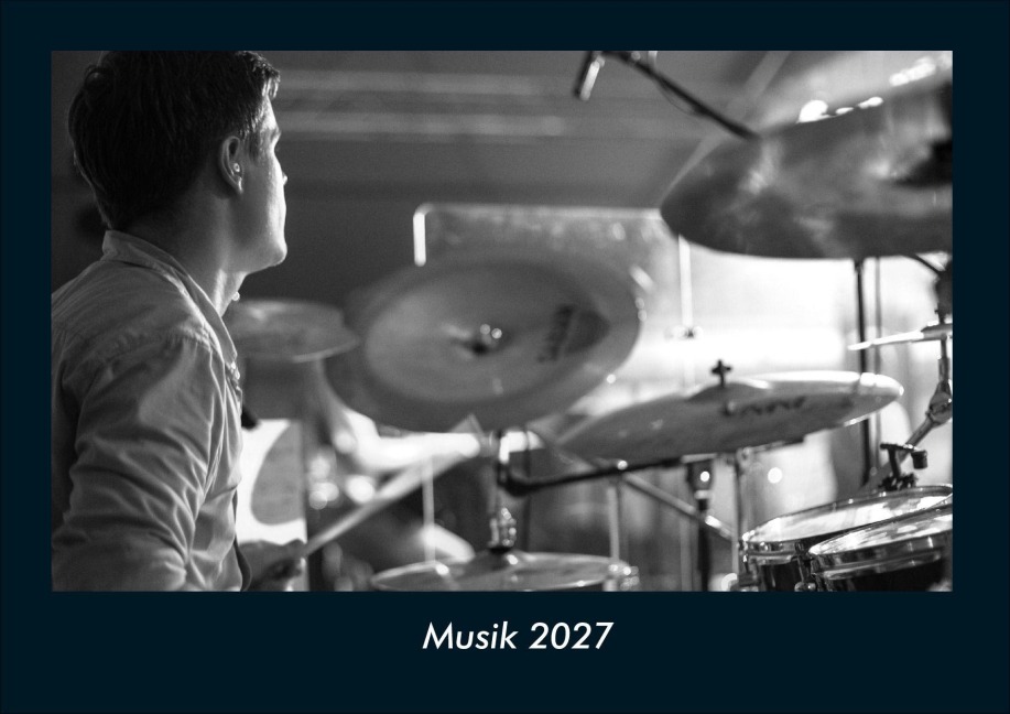 Musik 2027 Fotokalender DIN A4 - Tobias Schmitt, Kevin Heber
