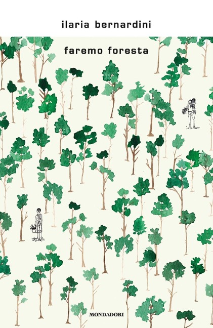 Faremo foresta - Ilaria Bernardini