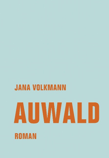 Auwald - Jana Volkmann
