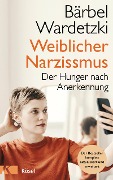 Cover-Bild zum Titel 'Weiblicher Narzissmus' von 'Bärbel Wardetzki'