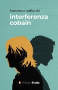 Cover-Bild zum Titel 'Interferenza Cobain' von 'Francesco Collacchi'