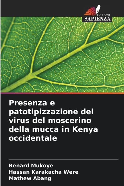 Presenza e patotipizzazione del virus del moscerino della mucca in Kenya occidentale - Benard Mukoye, Hassan Karakacha Were, Mathew Abang