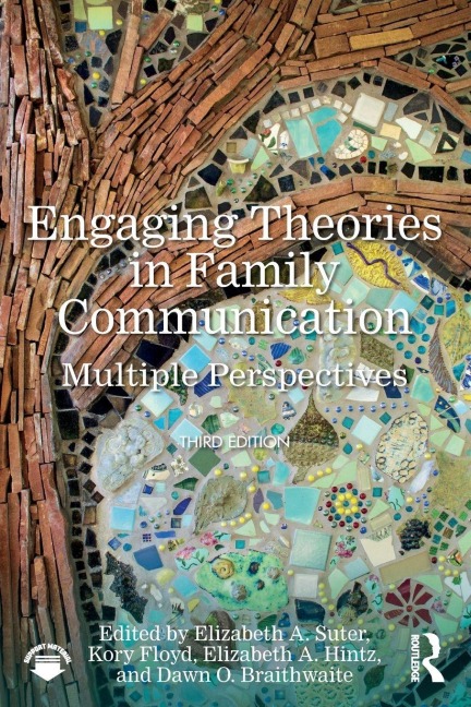 Engaging Theories in Family Communication - 