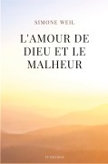 Cover-Bild zum Titel 'L'amour de Dieu et le malheur' von 'Simone Weil'