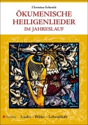 Cover-Bild zum Titel 'Ökumenische Heiligenlieder' von 'Christian Schmidt'