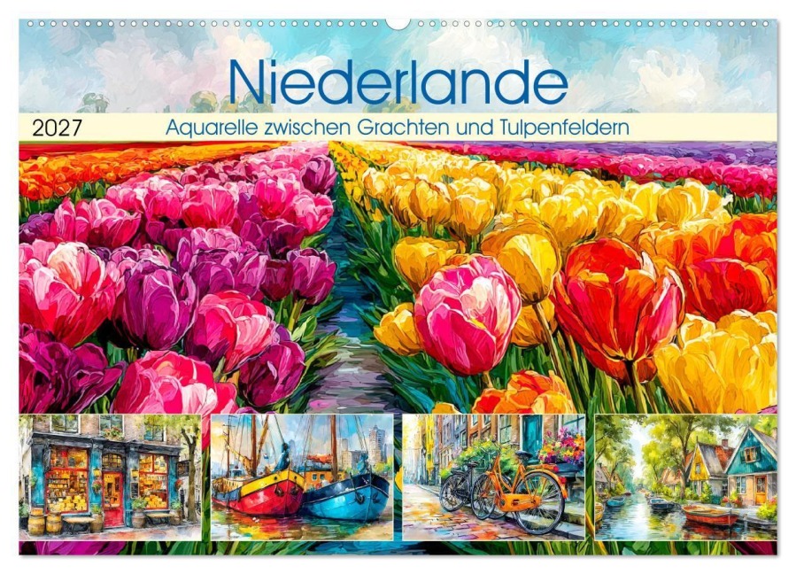Niederlande. Aquarelle zwischen Grachten und Tulpenfeldern (Wandkalender 2027 DIN A2 quer), CALVENDO Monatskalender - Rose Hurley