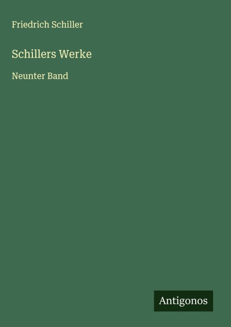 Schillers Werke - Friedrich Schiller