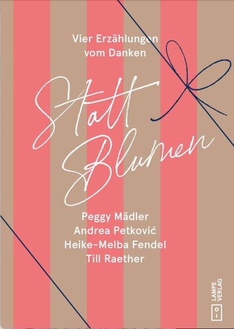 Statt Blumen - Till Raether, Andrea Petkovi¿, Peggy Mädler, Heike-Melba Fendel