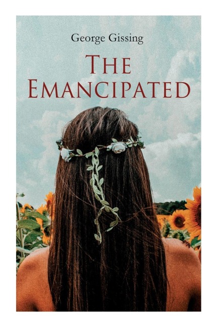 The Emancipated - George Gissing