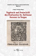 Cover-Bild zum Titel 'Tagebuch und Pestschrift des Stadtarztes Dr. Balthasar Summer in Torgau' von ''