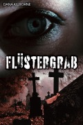 Cover-Bild zum Titel 'Flüstergrab' von 'Dana Kilborne'