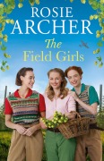 Cover-Bild zum Titel 'The Field Girls' von 'Rosie Archer'