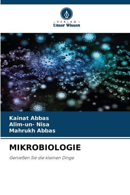 MIKROBIOLOGIE - Kainat Abbas, Alim-Un Nisa, Mahrukh Abbas