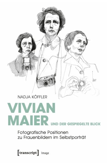 Vivian Maier und der gespiegelte Blick - Nadja Köffler