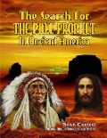 Cover-Bild zum Titel 'The Search For The Pale Prophet In Ancient America' von 'William Kern, Sean Casteel'