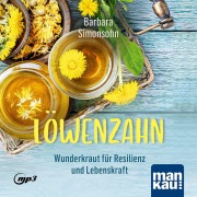 Cover-Bild zum Titel 'Löwenzahn - Wunderkraut für Resilienz und Lebenskraft. Hörbuch' von 'Barbara Simonsohn'