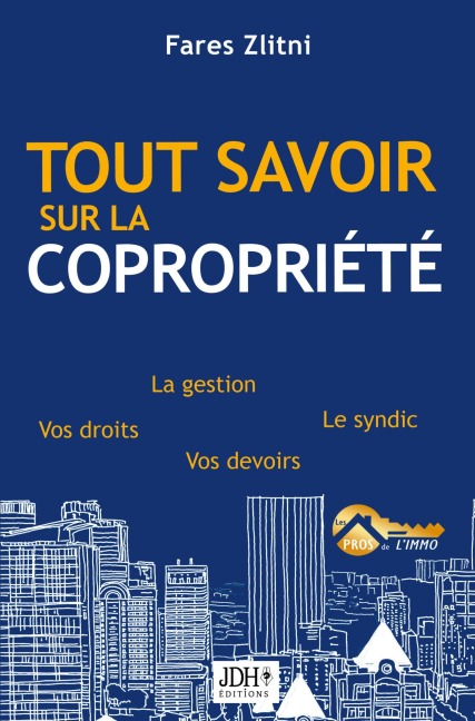 Tout savoir sur la copropriété - Fares Zlitni