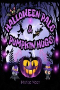 Halloween Pals & Pumpkin Hugs - Mishica Moon