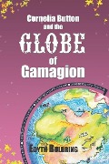 Cover-Bild zum Titel 'Cornelia Button and the Globe of Gamagion' von 'Edyth Bulbring'