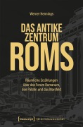 Cover-Bild zum Titel 'Das antike Zentrum Roms' von 'Werner Hennings'