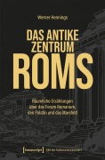 Cover-Bild zum Titel 'Das antike Zentrum Roms' von 'Werner Hennings'