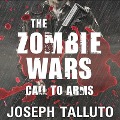 The Zombie Wars Lib/E: Call to Arms - Joseph Talluto