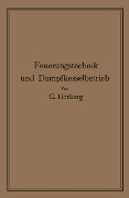 Cover-Bild zum Titel 'Handbuch der Feuerungstechnik und des Dampfkesselbetriebes' von 'Georg Herberg'