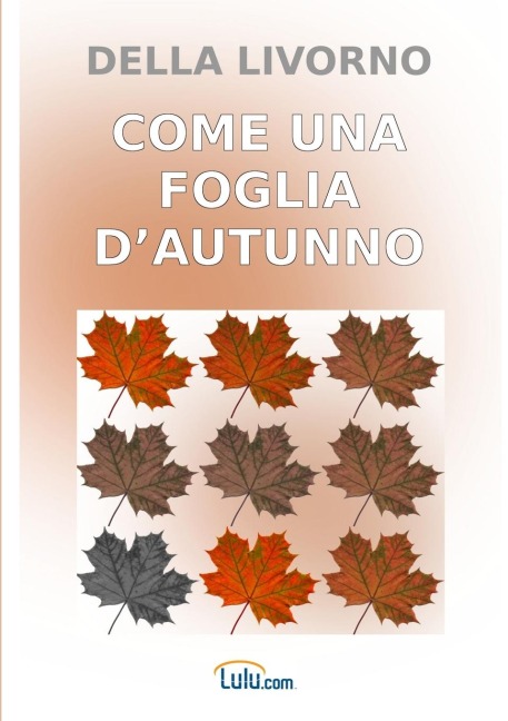 Come una foglia d'autunno - Della Livorno