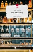 Cover-Bild zum Titel 'Die Hausparty. Life is a Story - story.one' von 'Tanja Pendelin'