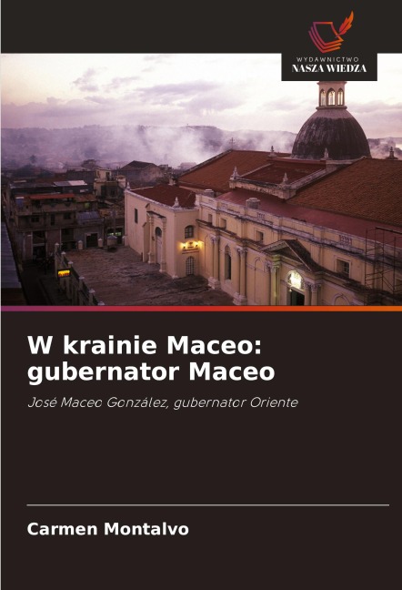 W krainie Maceo: gubernator Maceo - Carmen Montalvo