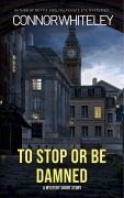 Cover-Bild zum Titel 'To Stop Or Be Damned: A Mystery Short Story' von 'Connor Whiteley'