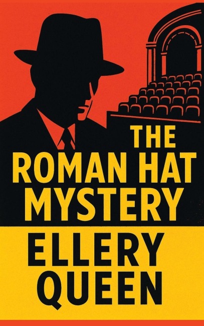 The Roman Hat Mystery - Ellery Queen