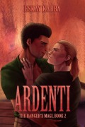 Cover-Bild zum Titel 'Ardenti (The Ranger's Magi, #2)' von 'Eskay Kabba'