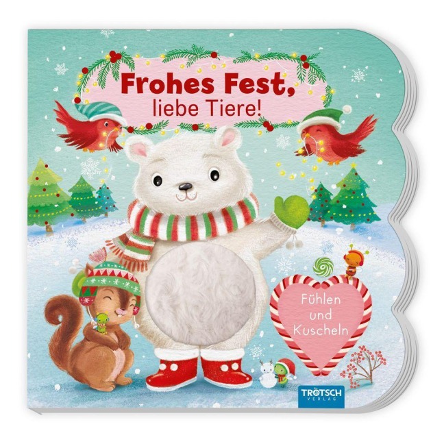 TRÖTSCH - Fühlbuch Frohes Fest liebe Tiere Fühlen und Kuscheln | Zauberhaftes Pappenbuch mit kuscheligen Fühlelementen| Ab 1 Jahr - 