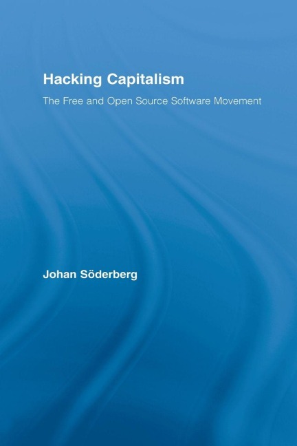 Hacking Capitalism - Johan Söderberg