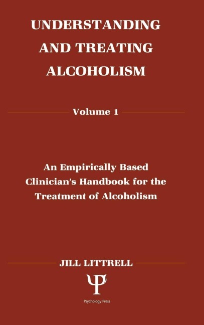 Understanding and Treating Alcoholism - Jill Littrell