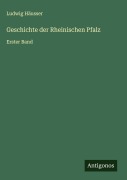 Geschichte der Rheinischen Pfalz - Ludwig Häusser