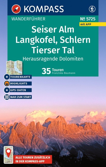 KOMPASS Wanderführer Seiser Alm, Langkofel, Schlern, Tierser Tal - Herausragende Dolomiten, 35 Touren mit Extra-Tourenkarte - Franziska Baumann