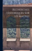 Cover-Bild zum Titel 'Recherches Historiques Sur Les Maures' von 'Louis De Chénier'