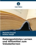 Cover-Bild zum Titel 'Datengestütztes Lernen und Hilfsmittel zum Vokabellernen' von 'Mahshid Seyedi, Ashkan Naqdi'