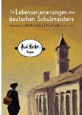 Die Lebenserinnerungen eines deutschen Schulmeisters - Paul Becher