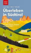 Überleben in Südtirol - Luisa Righi, Stefan Wallisch