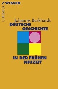 Cover-Bild zum Titel 'Deutsche Geschichte in der frühen Neuzeit' von 'Johannes Burkhardt'